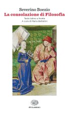 consolazione di Filosofia. Testo latino a fronte