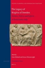 The Legacy of Birgitta of Sweden: Women, Politics and Reform in Renaissance Italy