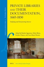 Private Libraries and Their Documentation, 1665-1830: Studying and Interpreting Sources