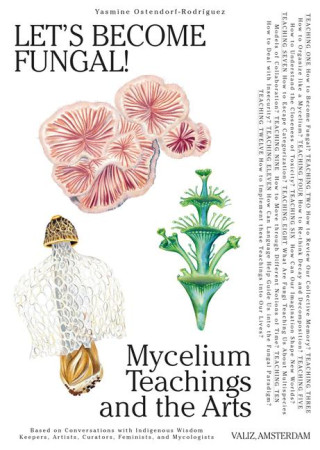 Let's Become Fungal!: Mycelial Learning and the Arts