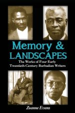 Memory & Landscapes: The Works of Four Early Twentieth-Century Barbadian Writers