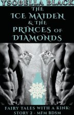 The Ice Maiden & the Princes of Diamonds