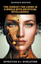 The Mindset for Living in a World with Artificial Intelligence