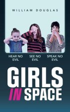 Girls in Space: Hear No Evil See No Evil Speak No Evil