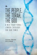 The People, the Torah, the God: A Neo-Traditional Jewish Theology