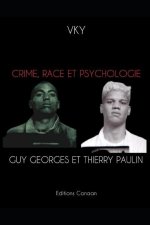Crime, Race et Psychologie Guy Georges et Thierry Paulin