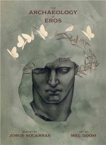 The Archeology of Eros