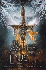 To Ashes and Dust