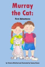 Murray the Cat: First Adventures