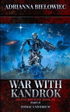 War with Kandrok: Death Bringer Book III Part II