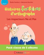 Pack de 5 ex Histoires farfelues d'orthographe - Les inspecteurs Ne et Pas