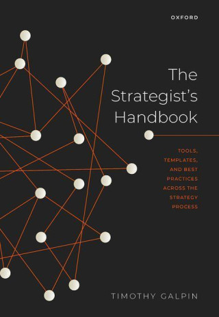 The Strategist's Handbook Tools, templates, and best practices across the strategy process (Hardback)