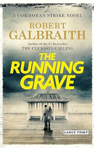 RUNNING GRAVE - Large Print (GALBRAITH ROBERT)(Pevná)