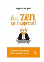 Être zen, ça s'apprend !