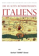 die 45 alten Römerstraßen Italiens