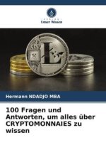 100 Fragen und Antworten, um alles über CRYPTOMONNAIES zu wissen