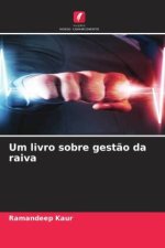 Um livro sobre gest?o da raiva