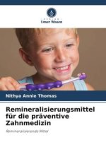 Remineralisierungsmittel für die präventive Zahnmedizin