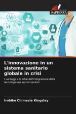 L'innovazione in un sistema sanitario globale in crisi