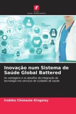 Inovaç?o num Sistema de Saúde Global Battered
