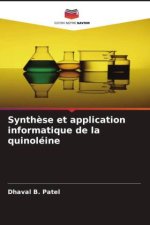 Synth?se et application informatique de la quinoléine