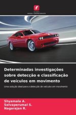 Determinadas investigaç?es sobre detecç?o e classificaç?o de veículos em movimento