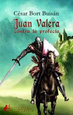 JUAN VALERA CONTRA LA PROFECÍA