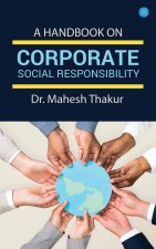 A Handbook On Corporate Social Responsibility