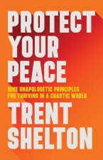 PROTECT YOUR PEACE