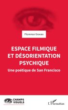 Espace filmique et désorientation psychique