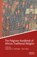 The Palgrave Handbook of African Traditional Religion