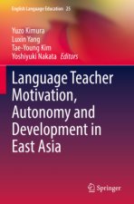 Language Teacher Motivation, Autonomy and Development in East Asia