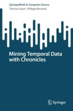 Mining Temporal Data with Chronicles