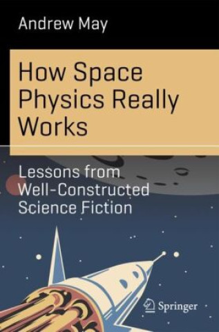 How Space Physics Really Works (Andrew May)(Carte broșată)