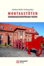 Montagstüten. Zeughaus-Geschichten aus Vechta