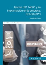 NORMA ISO 14001 Y SU IMPLANTACION EN LA EMPRESA. SEAG043PO