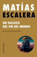 Un sollozo del fin del mundo
