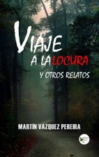 VIAJE A LA LOCURA