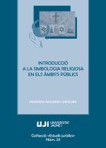 INTRODUCCIO A LA SIMBOLOGIA RELIGIOSA EN ELS AMBITS PUBLICS