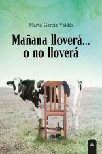Mañana lloverá? o no lloverá