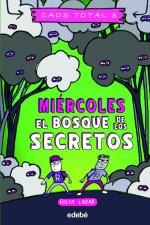 MIERCOLES EL BOSQUE DE LOS SECRETOS