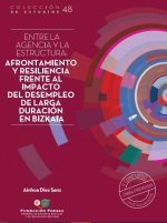 ENTRE LA AGENCIA Y LA ESTRUCTURA: AFRONTAMIENTO Y RESILIENCI
