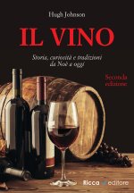 vino. Storia, curiosità e tradizioni da Noè a oggi