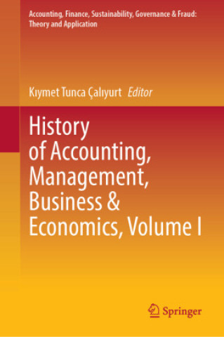 History of Accounting, Management, Business & Economics, Volume I
