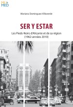 Ser y estar - Les Pieds-Noirs d'Alicante et de sa région  (1962-années 2000)