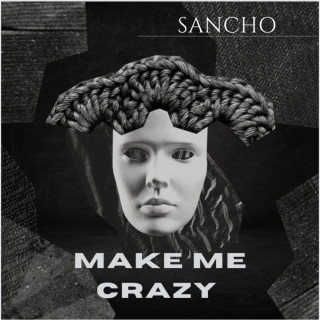 MAKE ME CRAZY