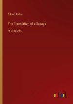 The Translation of a Savage