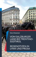 Vom Salzburger Land bis Trentino-Südtirol