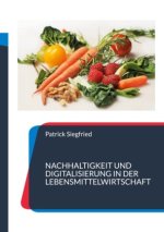 Nachhaltigkeit und Digitalisierung in der Lebensmittelwirtschaft