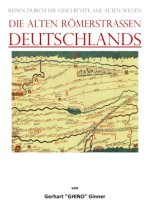 die alten Römerstraßen DEUTSCHLANDS